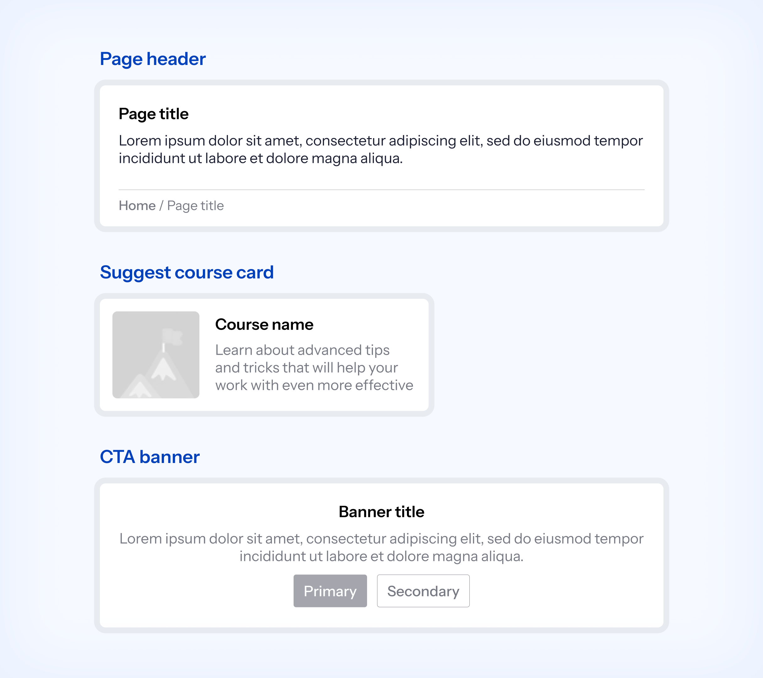 Structured components, i.e. page header with breadcrumbs, next course cards and CTA banners